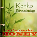 Renko Forex strategy - Let's make money