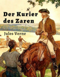 Jules Verne: Der Kurier des Zaren