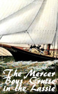The Mercer Boys' Cruise in the Lassie (Capwell Wyckoff) (Literary Thoughts Edition)