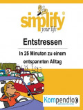 simplify your life - Entstressen