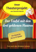 Unser Theaterprojekt, Band 10 - Der Teufel mit den drei goldenen Haaren