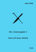 Mrs. Commingdale 4 - Zwei auf einen Streich
