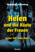 Helen und die Häute der Frauen - Erster Teil: SOKO Haut