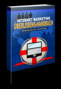 Internet Marketing Überlebens-Handbuch