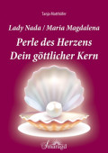Lady Nada/Maria Magdalena: Perle des Herzens