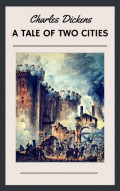 Charles Dickens: A Tale of Two Cities (English Edition)