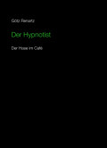 Der Hypnotist  Der Hase im Cafe