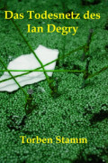 Das Todesnetz des Ian Degry
