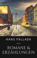 Hans Fallada - Romane und Erzählungen