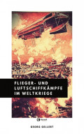 Flieger- und Luftschiffkämpfe im Weltkriege