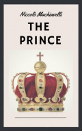 Niccolò Machiavelli: The Prince (English Edition)