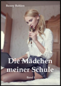 Die Mädchen meiner Schule (Band 1)