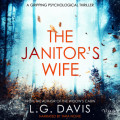 The Janitor's Wife - A psychological suspense thriller full of twists (Unabridged)