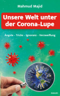 Unsere Welt unter der Corona-Lupe