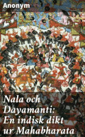 Nala och Dayamanti: En indisk dikt ur Mahabharata