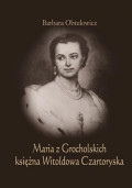 Maria z Grocholskich księżna Witoldowa Czartoryska