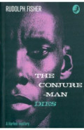 The Conjure-Man Dies. A Harlem Mystery