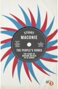 The People’s Songs. The Story of Modern Britain in 50 Records