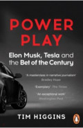Power Play. Elon Musk, Tesla, and the Bet of the Century