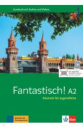 Fantastisch! A2. Deutsch für Jugendliche. Kursbuch mit Audios und Videos
