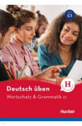 Deutsch üben. Wortschatz & Grammatik C1