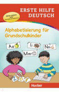 Erste Hilfe Deutsch – Alphabetisierung für Grundschulkinder. Buch mit MP3-Download