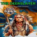 The Deerslayer (Unabridged)