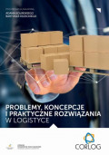 Problemy, koncepcje i praktyczne rozwiązania w logistyce