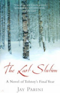 The Last Station. A Novel of Tolstoy's Final Year