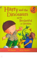 Harry and the Dinosaurs and the Bucketful of Stories