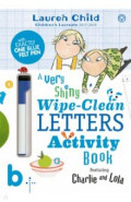 Charlie and Lola. A Very Shiny Wipe-Clean Letters Activity Book