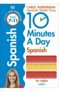 10 Minutes A Day Spanish, Ages 7-11 (Key Stage 2)