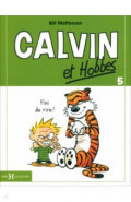 Calvin et Hobbes Tome 5. Fini de rire !