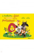 L'histoire du lion qui voulait être président
