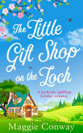 The Little Gift Shop on the Loch: A delightfully uplifting read for 2019!