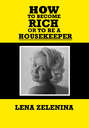 How to become rich or to be a housekeeper