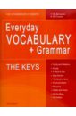 Everyday VOCABULARY + Grammar: for intermediate students: THE KEYS