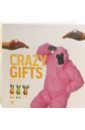 Crazy Gifts