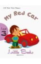Little Books. Level 3. My Red Car (+СD)