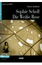 Sophie Scholl Die Weise Rose (+CD)
