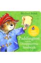 Paddington and the Disappearing Sandwich