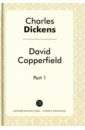 David Copperfield. Part 1