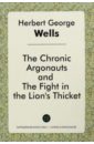 The Chronic Argonauts and The Fight  in The Lion's Thicket