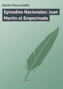 Episodios Nacionales: Juan Martín el Empecinado