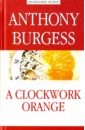 Заводной апельсин = A Clockwork Orange