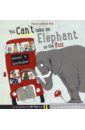 You Can't Take an Elephant On the Bus
