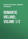 Romantic Ireland;. Volume 1/2