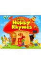 Hello Happy Rhymes. Nursery Rhymes and Songs. Книжка с рассказами