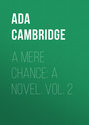 A Mere Chance: A Novel. Vol. 2