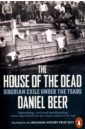 The House of the Dead. Siberian Exile Under the Tsars